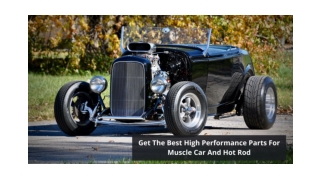 Get The Best High Performance Parts For Muscle Car And Hot Rod
