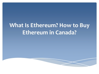 What Is Ethereum? How to Buy Ethereum in Canada?