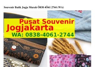 Souvenir Batik Jogja Murah 08ᣮ8-Ꮞ0Ϭl-27ᏎᏎ(WA)