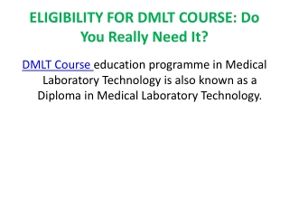 ELIGIBILITY FOR DMLT COURSE: Do You Really Need It?