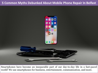 5 Common Myths Debunked About Mobile Phone Repair In Belfast