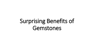 Surprising Benefits of Gemstones
