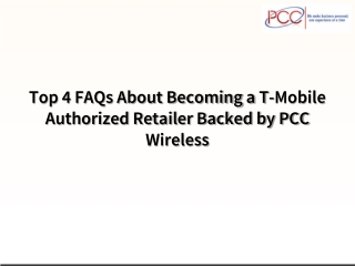Top 4 FAQs About Becoming a T-Mobile Authorized Retailer Backed by PCC Wireless
