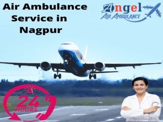 Angel Air Ambulance Service in Nagpur confers the Latest Equipment