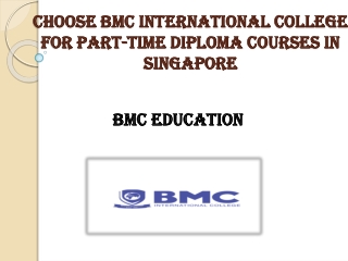 Choose BMC International College for Part-Time Diploma Courses