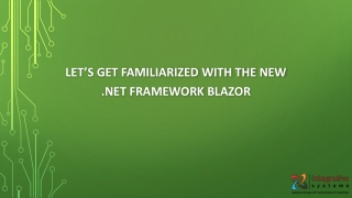 Let’s get Familiarized with the New .Net Framework Blazor