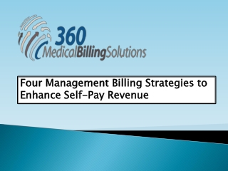 Four Management Billing Strategies to Enhance Self-Pay Revenue