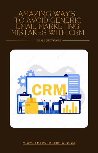 AMAZING WAYS TO AVOID GENERIC EMAIL MARKETING MISTAKES WITH CRM