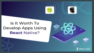 Is It Worth To Develop Apps Using React Native?