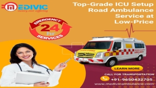 Medivic Ambulance in Patna and Delhi-Urgent Commutation