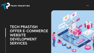 Tech Prastish Offer E-Commerce Website Development Services