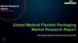 Medical Flexible Packaging Market SWOT Analysis, TO 2027