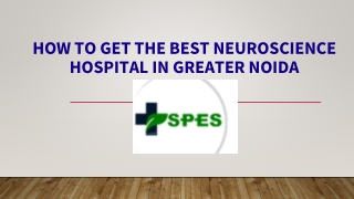 How to get the best neuroscience hospital in greater noida