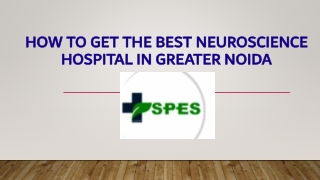 How to get the best neuroscience hospital in greater noida