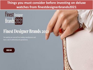 Things you must consider before investing on deluxe watches from finestdesignerbrands2021