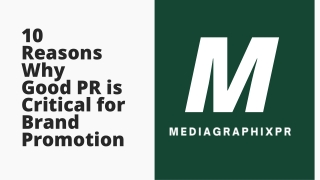 10 Reasons Why Good PR is Critical for Brand Promotion