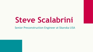 Steve Scalabrini - Possesses Exceptional Management Skills