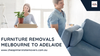 Furniture Removals Melbourne to Adelaide | Cheap Interstate Movers