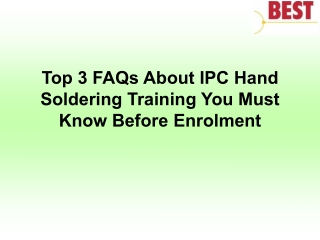 Top 3 FAQs About IPC Hand Soldering Training You Must Know Before Enrolment