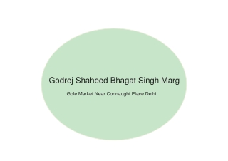 Godrej Shaheed Bhagat Singh Marg, Gole Market Near Connaught Place Delhi Brochure