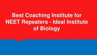 Best Coaching Institute for NEET Repeaters - Ideal Institute of Biology