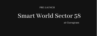Smart World Sector 58 - An Upcoming Residential Apartment at Gurgaon - PDF