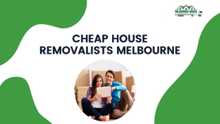 Cheap House Removalists Melbourne | Melbourne House Removalists
