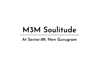 M3M Soulitude at Sector-89, Gurugram | Brochure