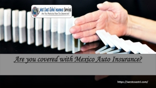 Are you covered with Mexico Auto Insurance