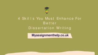 4 Skills You Must Enhance For Better Dissertation Writing