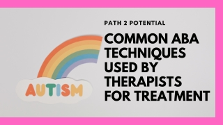 Common ABA Techniques Used by Therapists for Autism Treatment