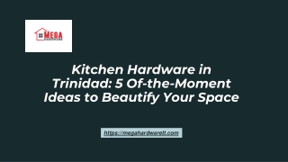 Kitchen Hardware in Trinidad: 5 Of-the-Moment Ideas to Beautify Your Space