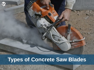 Types of Concrete Saw Blades
