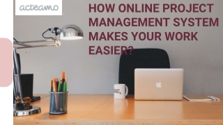 How online project management system makes your work easier_-