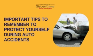 Important Tips To Remember To Protect Yourself During Auto Accidents