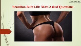 Brazilian Butt Lift Most Asked Questions