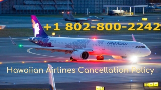 Hawaiian Airlines Cancellation Policy