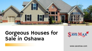 Gorgeous Houses for Sale in Oshawa