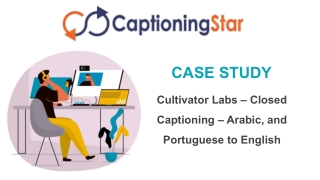 Cultivator Labs – Closed Captioning – Arabic, and Portuguese to English