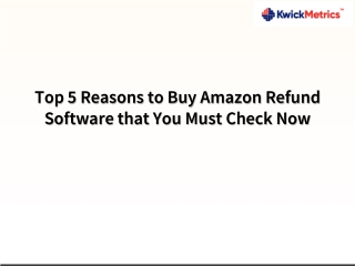 Top 5 Reasons to Buy Amazon Refund Software that You Must Check Now
