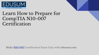 Learn How to Prepare for CompTIA N10-007 Certification