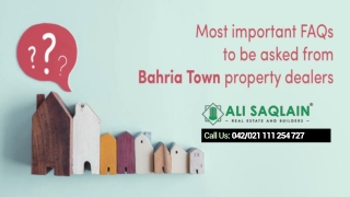 Most Important FAQs To Be Asked From Bahria Town Property Dealers