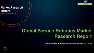 Service Robotics Market Growth Size is Estimated to Grow at Incredible CAGR till