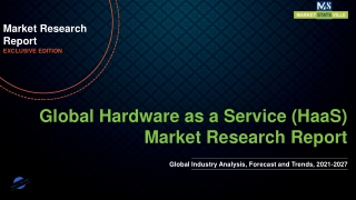 Hardware as a Service (HaaS) Market 2021: Will Promptly Grow in Near Future 2027