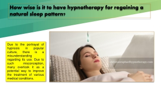 How wise is it to have hypnotherapy for regaining a natural sleep pattern?