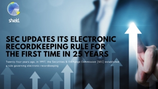 SEC Updates its Electronic Recordkeeping Rule for the First Time in 25 Years