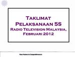 Taklimat Pelaksanaan 5S Radio Television Malaysia, Februari 2012