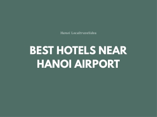 BEST HOTELS NEAR HANOI AIRPORT