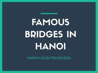 FAMOUS BRIDGES IN HANOI