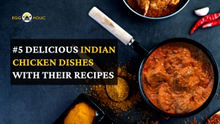 Top 5 Indian Chicken Dishes That You Can Serve At Get-Togethers
